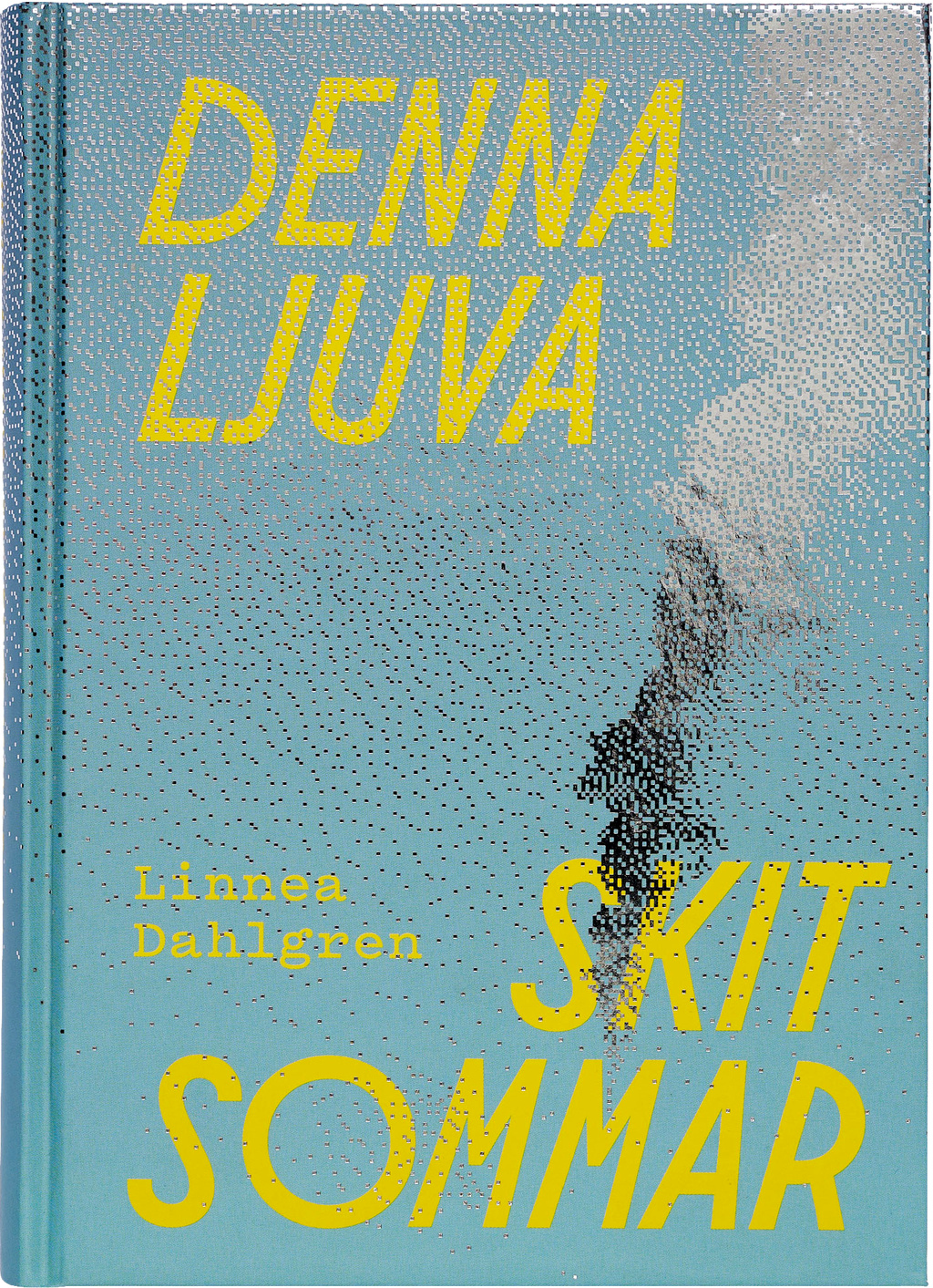 Book cover: Linnea Dahlgren &mdash; Denna ljuva skitsommar